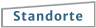 Standorte